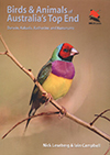 Birds and Animals of Australia's Top End by Nick Leseberg and Iain Campbell